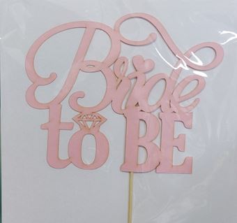 Picture of PINK BRIDE TO BE CAKE TOPPER 14 X 17CM